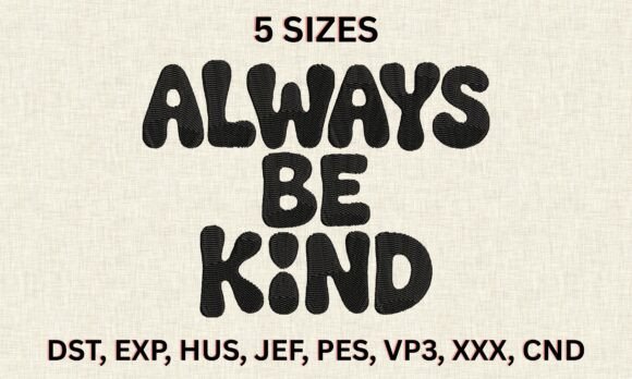 Always Be Kind Embroidery Design Review
