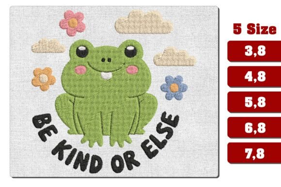 Be Kind or else Frog Embroidery Design Review