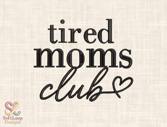 Tired Moms Club Embroidery Design Review